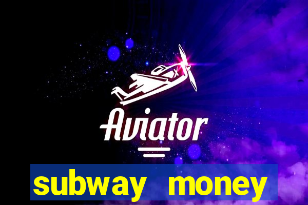 subway money deposito 1 real
