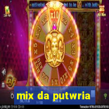 mix da putwria