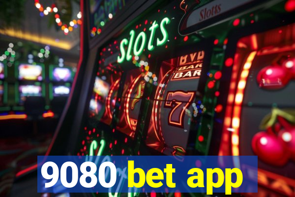 9080 bet app