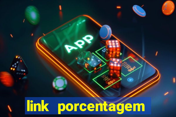 link porcentagem slots pp
