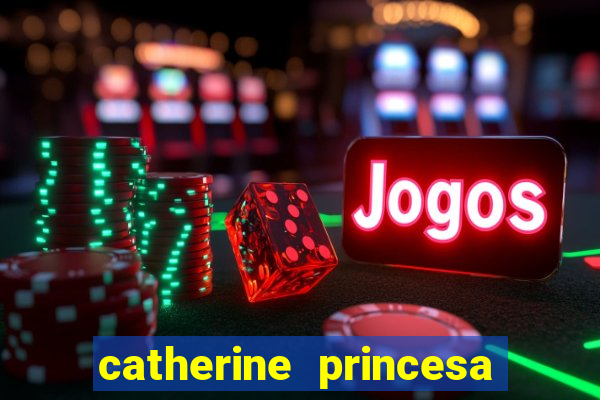 catherine princesa de gales