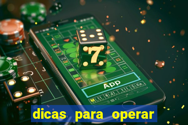dicas para operar na iq option