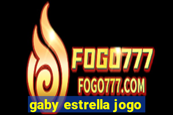 gaby estrella jogo