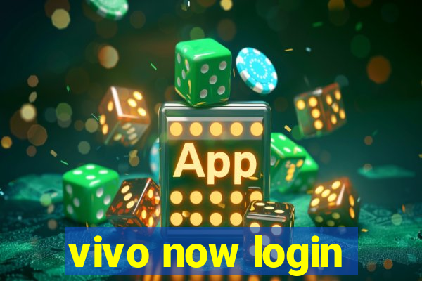 vivo now login