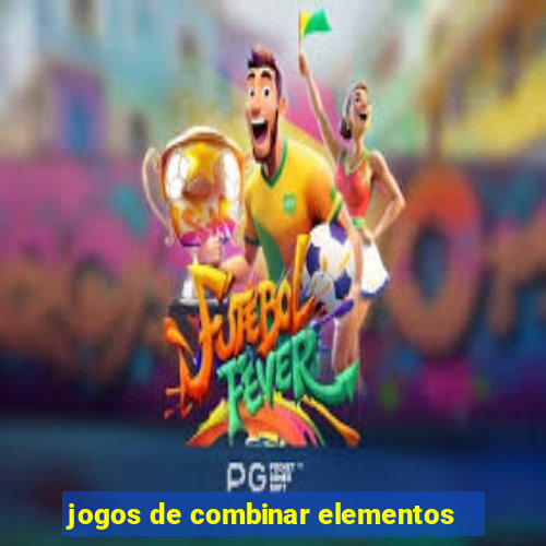 jogos de combinar elementos