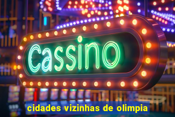 cidades vizinhas de olimpia