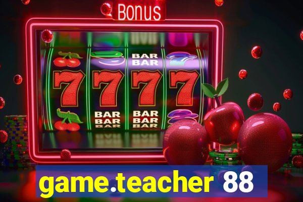game.teacher 88