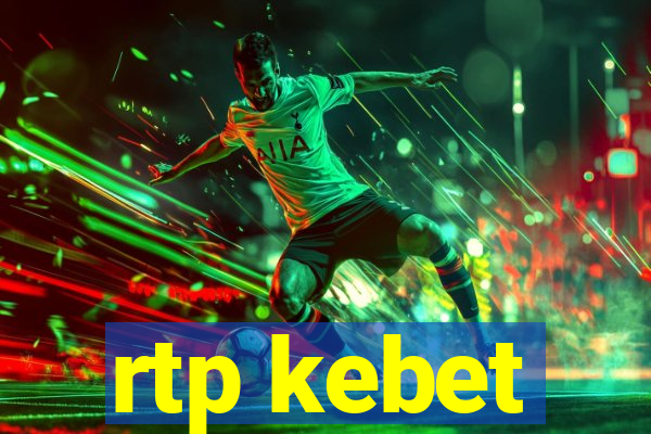 rtp kebet