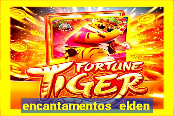 encantamentos elden ring wiki