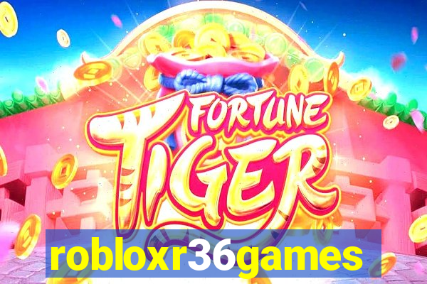 robloxr36games