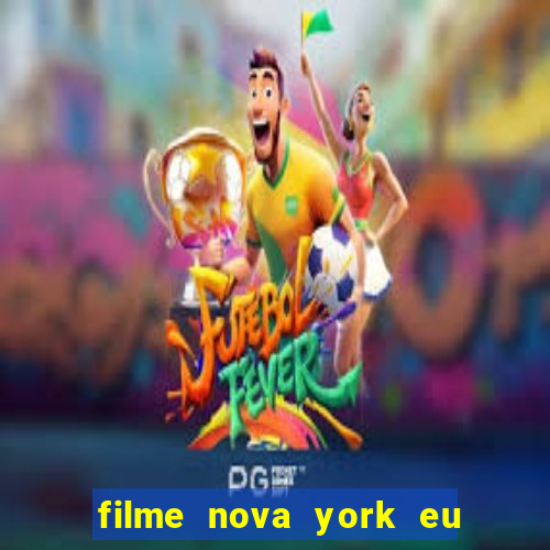 filme nova york eu te amo completo dublado