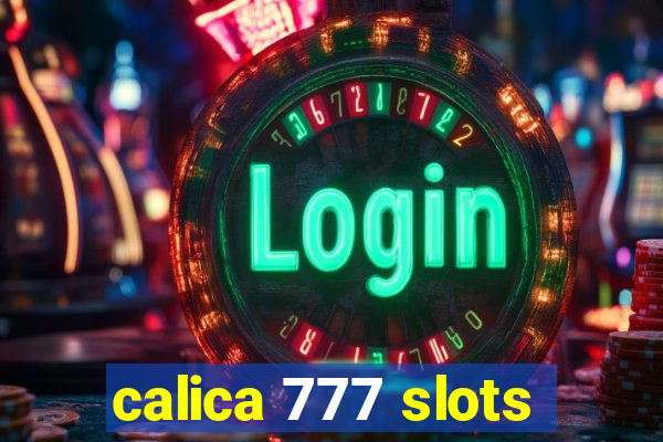 calica 777 slots