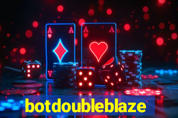 botdoubleblaze
