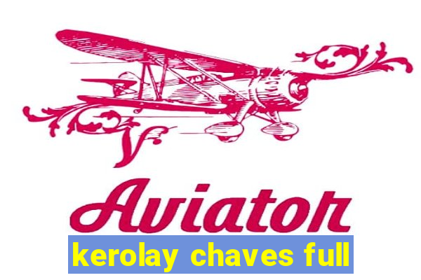 kerolay chaves full