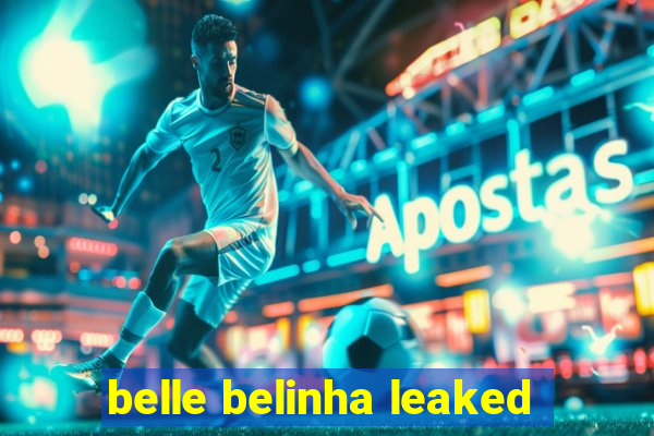 belle belinha leaked