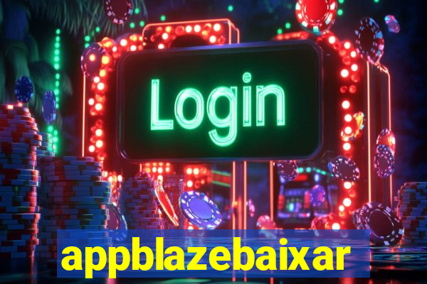 appblazebaixar