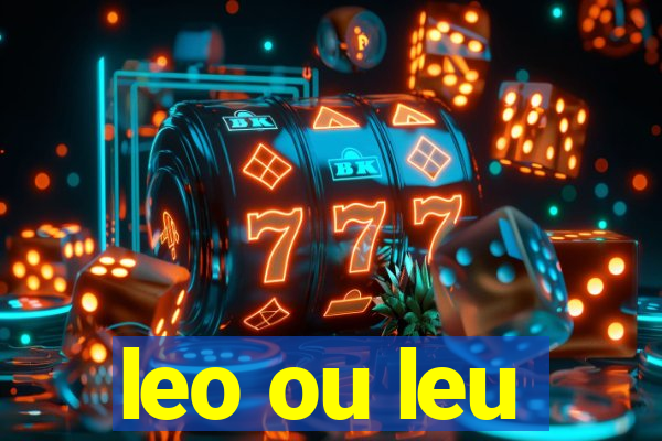 leo ou leu