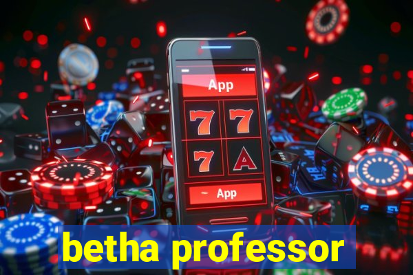 betha professor