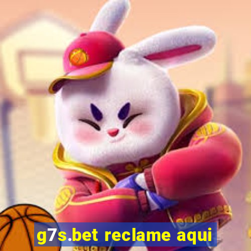 g7s.bet reclame aqui
