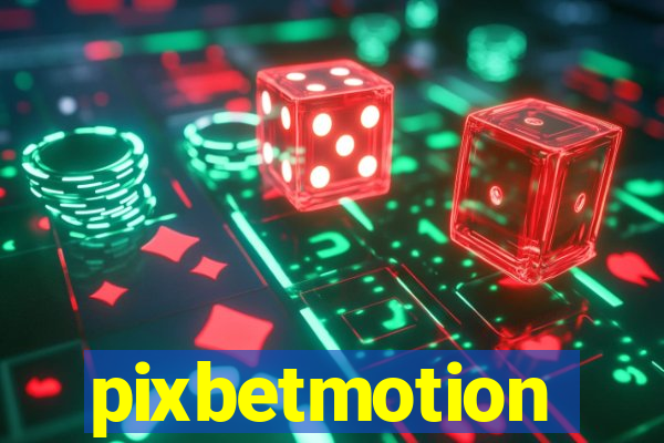 pixbetmotion