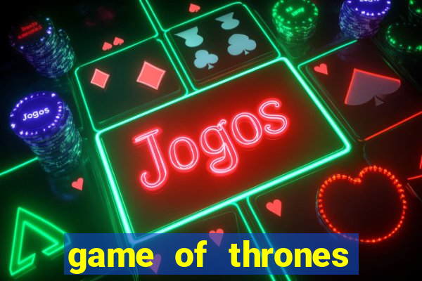 game of thrones temporada 1 torrent