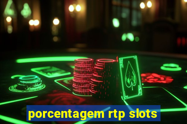 porcentagem rtp slots