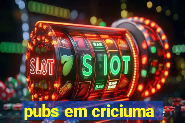 pubs em criciuma