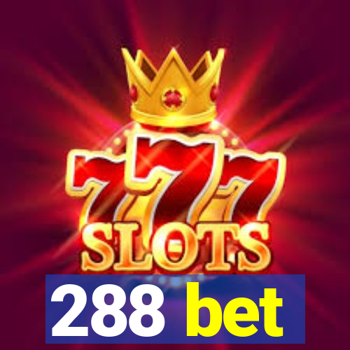 288 bet