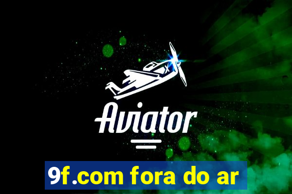 9f.com fora do ar