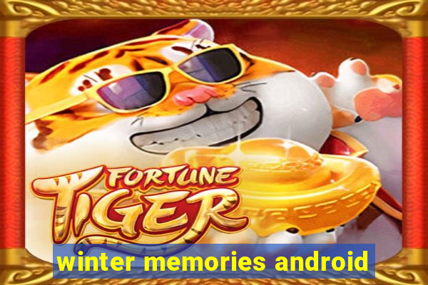 winter memories android