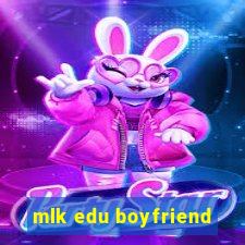 mlk edu boyfriend