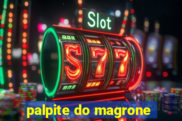 palpite do magrone