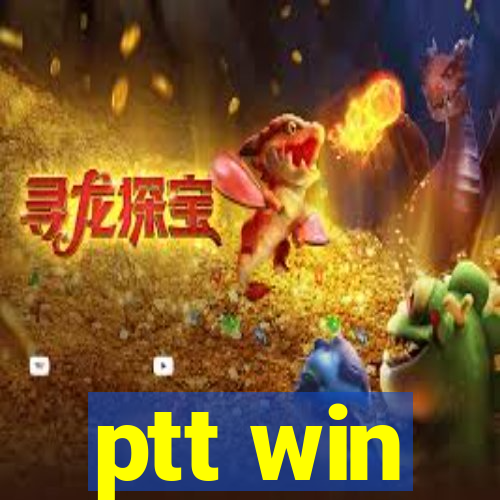 ptt win