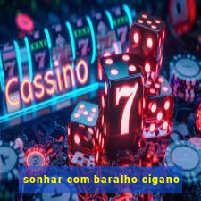 sonhar com baralho cigano