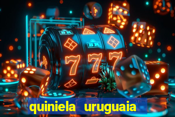 quiniela uruguaia de hoje