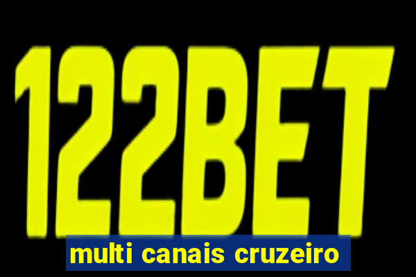 multi canais cruzeiro