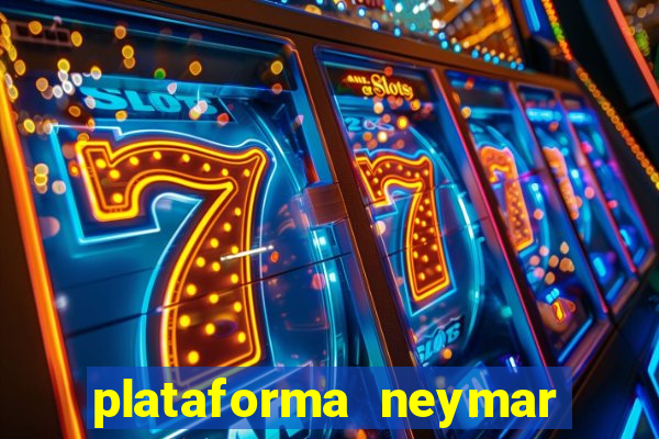 plataforma neymar jr bet é confiável