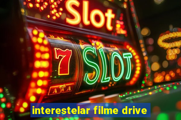 interestelar filme drive