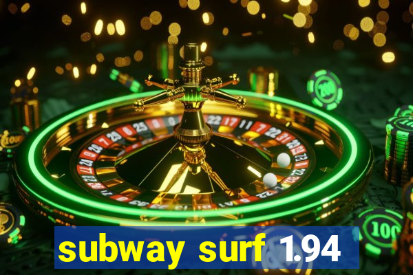 subway surf 1.94