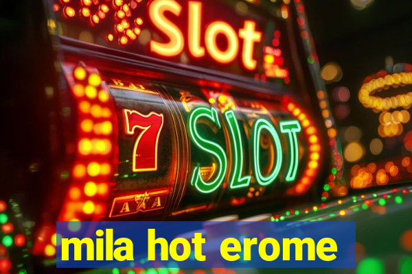 mila hot erome