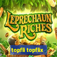 topfli topflix