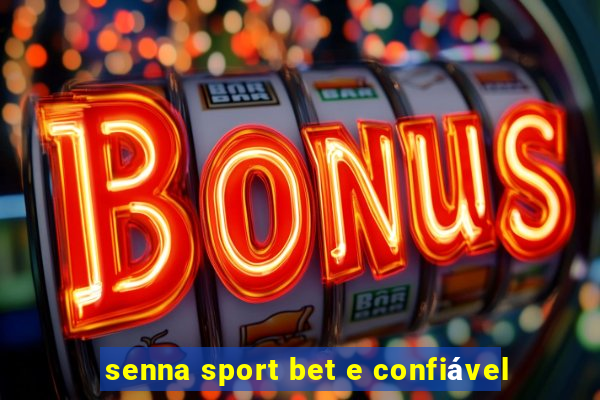 senna sport bet e confiável