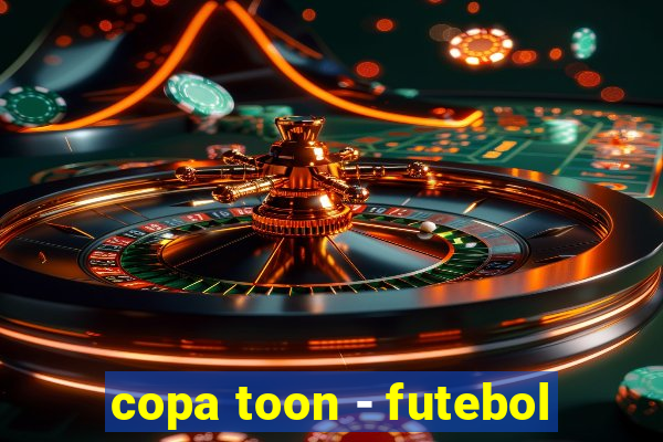 copa toon - futebol