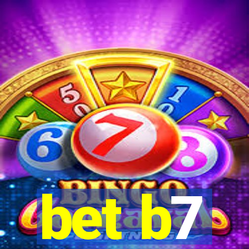 bet b7