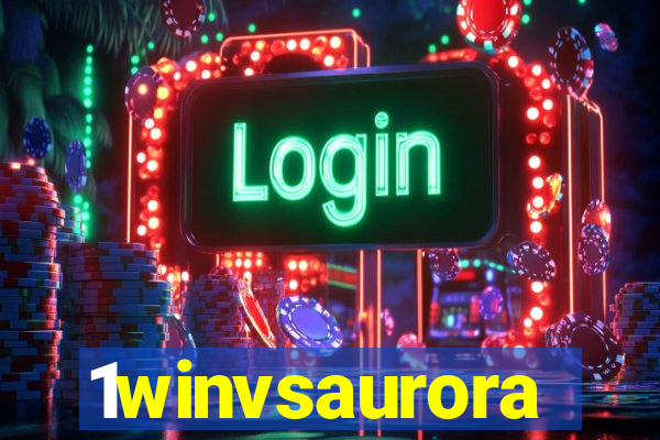 1winvsaurora
