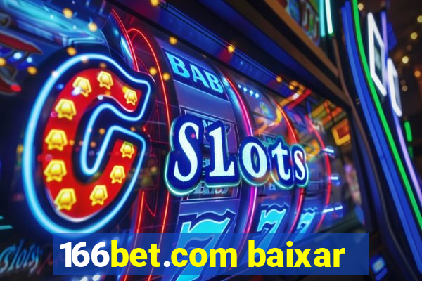166bet.com baixar
