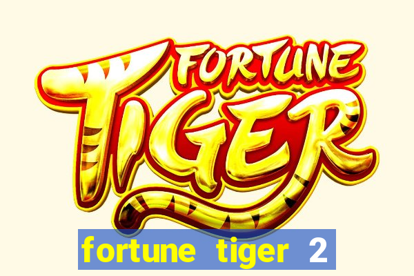 fortune tiger 2 revenge demo