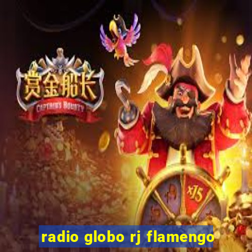 radio globo rj flamengo