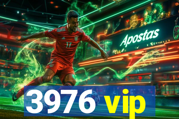 3976 vip