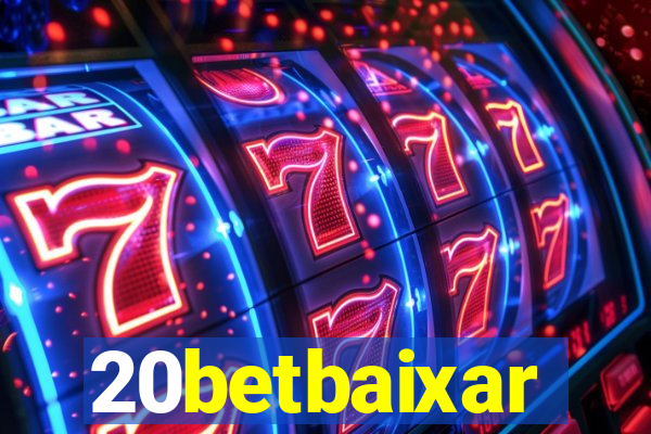 20betbaixar